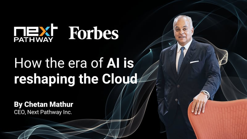 Forbes: How The Era Of AI Is Reshaping The Cloud