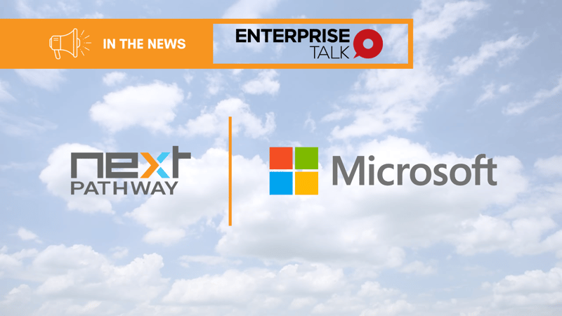 Next Pathway's&nbsp; Collaboration with Microsoft&nbsp; Migrates Customers to Microsoft Azure Faster