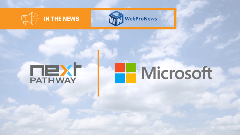 Microsoft Partners with Next Pathway | Webpronews