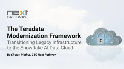 The Teradata Modernization Framework: Transitioning Legacy Infrastructure to the Snowflake AI Data Cloud